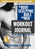 The Body Sculpting Bible for Men Workout Journal