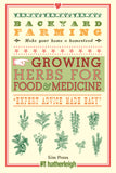 Backyard Farming: Growing Herbs for Food & Medicine