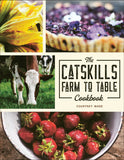 Catskills Farm to Table Cookbook
