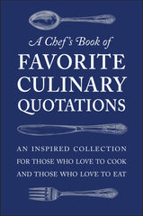 A Chef's Book of Favorite Culinary Quotations