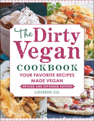 Dirty Vegan Cookbook, Revised Edition